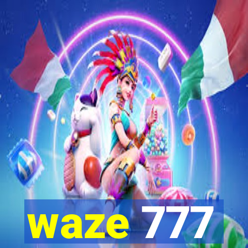 waze 777